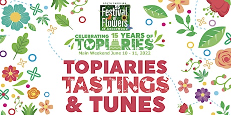 SC Festival of Flower Topiaries, Tastings & & Tunes  2022 tickets