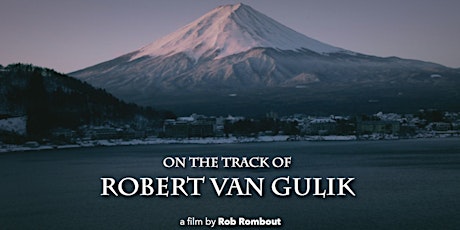 On the Track of Robert van Gulik - and Q&A with director Rob Rombout primary image