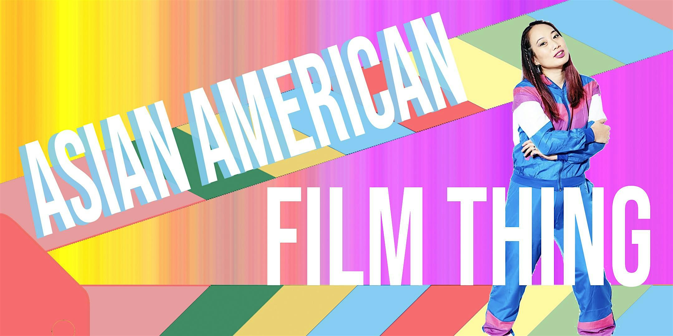 Asian American Film Thing!