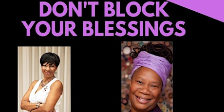 Don't Block Your Blessings tickets