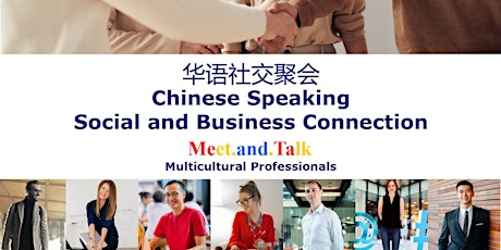 Chinese Speaking Networking - Social and Business Connection tickets