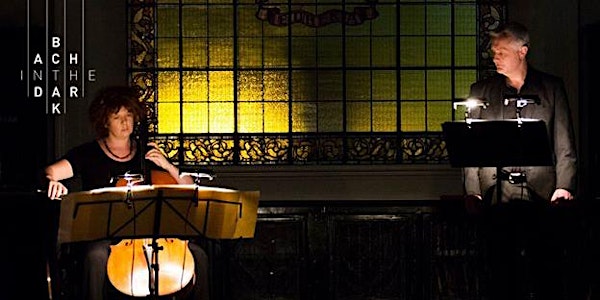 Bach in the Dark - Saturday February 18, 2017 - Suites With a Twist!