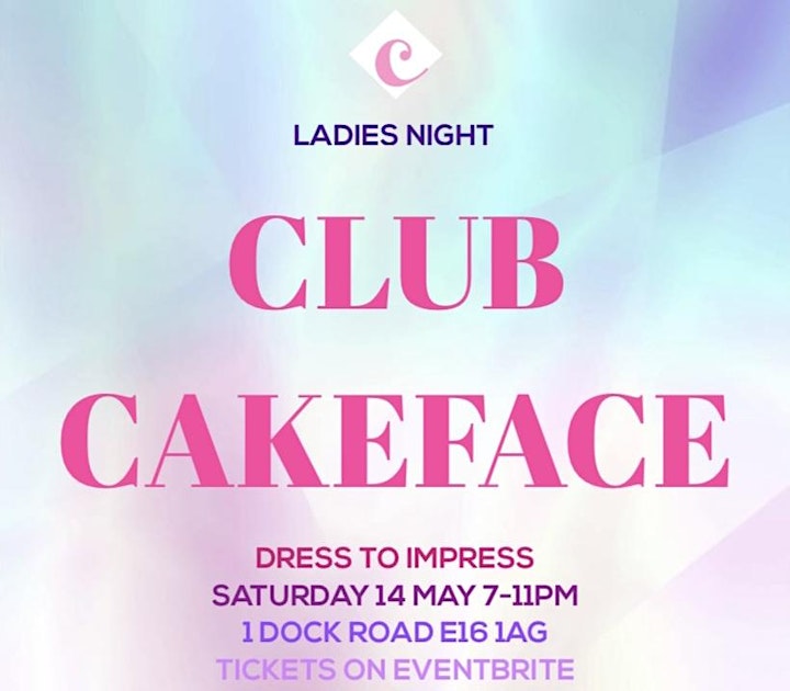 LADIES NIGHT: CLUB CAKEFACE image