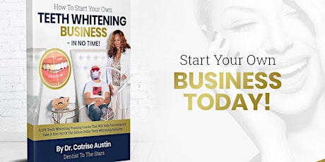 FREE-How To Start Your Own Teeth Whitening Business...Watch Now on Demand!