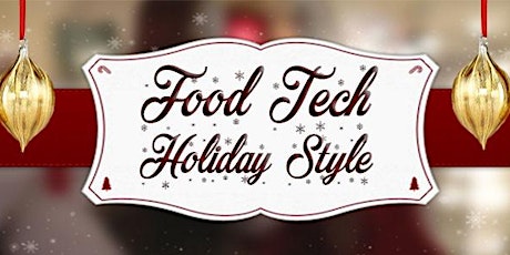 #FoodTech Holiday Style: A Delicious Industry for Chicago Entrepreneurs primary image