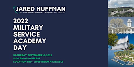 2022 Military Service Academy Day - Congressman Jared Huffman (CA-02) primary image