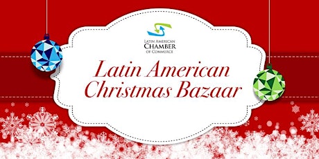 3rd Annual Latin American Christmas Bazaar & Holiday Fair primary image