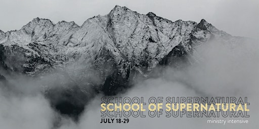 School of Supernatural Ministry Summer Intensive