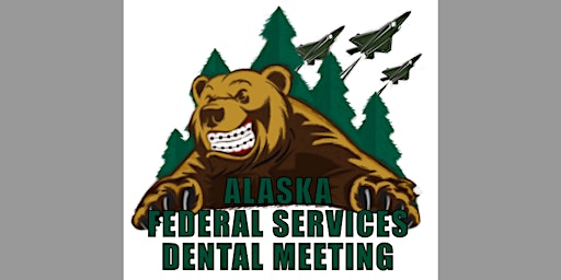 33rd Annual Alaska Federal Services Dental Meeting