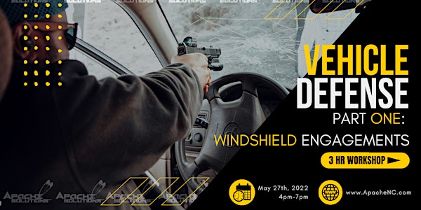 Vehicle Defense, Part 1: Windshield Engagements