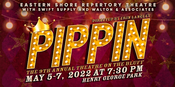 PIPPIN: ESRT's 9th Annual Theatre on the Bluff