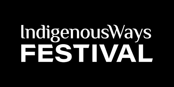IndigenousWays Festival