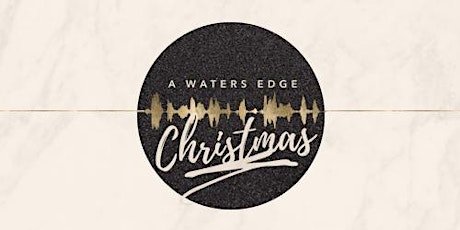 Christmas with Waters Edge primary image