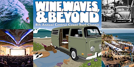 Wine, Waves & Beyond: 8th Annual Central Coast Surf Classic primary image