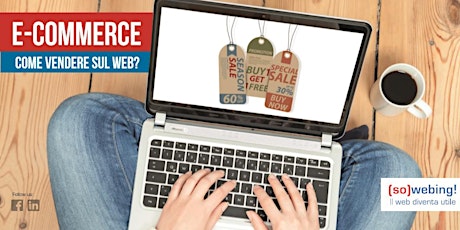 Immagine principale di Sowebing Camp 2017 "E-Commerce: come vendere sul web?" 