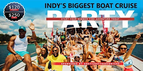 Indys Biggest Boat  Cruise Party 2 tickets