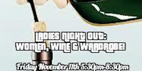Ladies Night Out: WOMEN, WINE & WARDROBES primary image