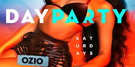 ROOFTOP Day Party each & every Saturday at Ozio!