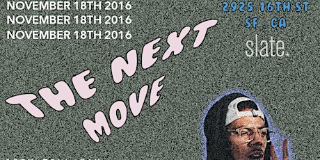 THE NEXT MOVE. - NOV 18th primary image