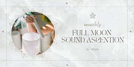 Full Moon Sound Ascension tickets