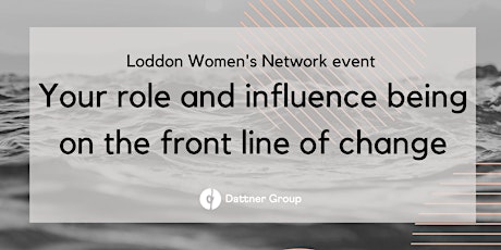 Loddon Women's Network : Your role and influence being on the front line tickets
