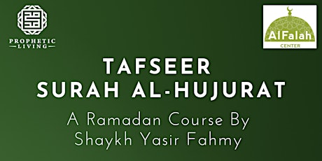 Ramadan Course: Tafseer of Surah Al-Hujurat