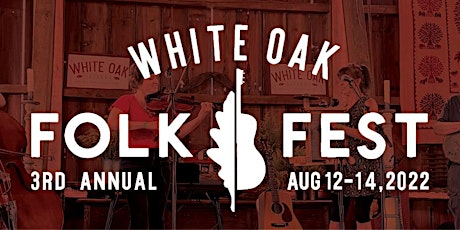 White Oak Folk Fest 2022 tickets