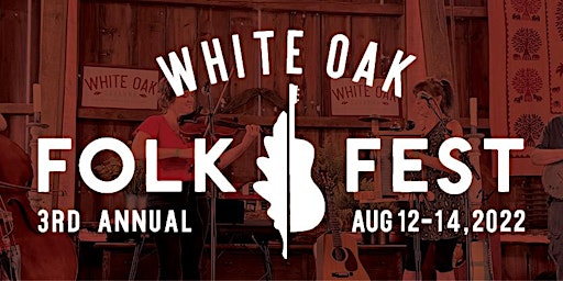 White Oak Folk Fest 2022
