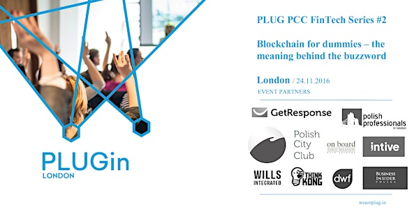 PLUG PCC FinTech Series: Blockchain for dummies-meaning behind the buzzword