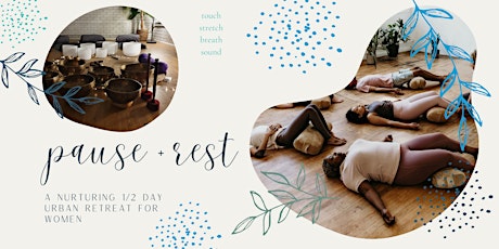 pause + rest (1/2 day urban retreat for women) tickets