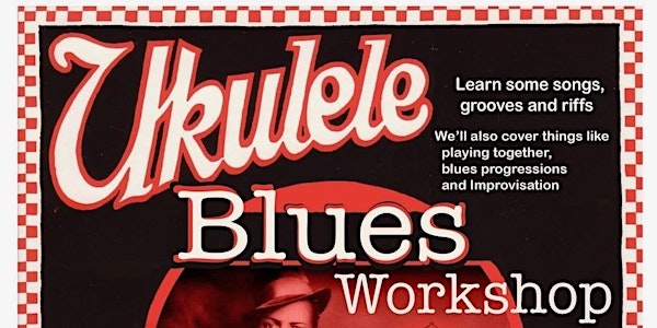 Ukulele Blues Workshop