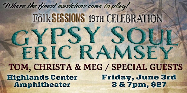 Folk Sessions 19th Celebration w/ Gypsy Soul & Eric Ramsey