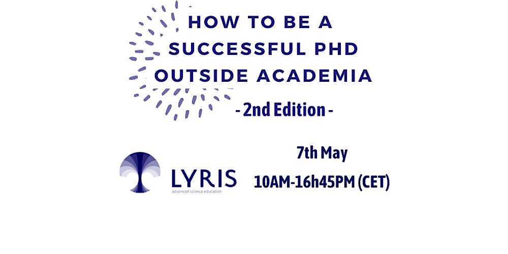 How to be a successful PhD outside of academia? Tickets, Sat 7 May 2022 at 10:00 | Eventbrite