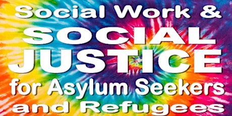 Social Work & Social Justice for Asylum Seekers & Refugees tickets