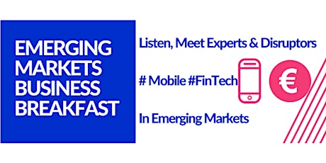 Emerging Markets Breakfast Event - Fintech