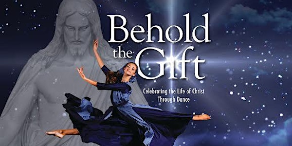 2016 BEHOLD the GIFT - Dance Performance