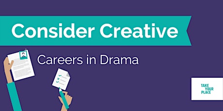 Consider Creative: Careers in Drama primary image