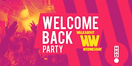 The Welcome Back Party! - WKD Wednesday primary image