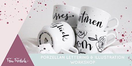 Porzellan Lettering & Illustration Workshop Tickets