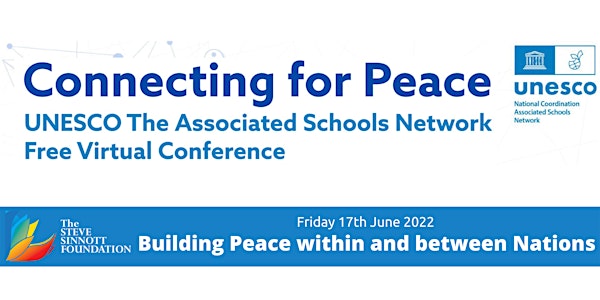 Connecting for Peace UNESCO ASPnet U.K. Virtual Conference 2022