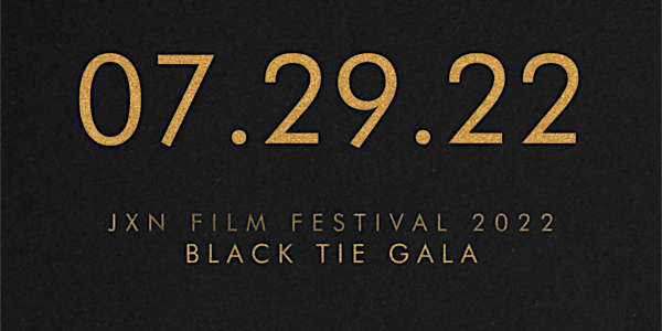 JXN FILM FESTIVAL & Black Tie Awards Gala