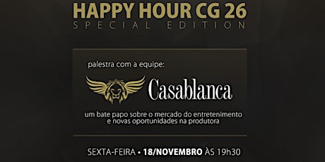 Imagem principal do evento Happy Hour CG 26 - Casablanca