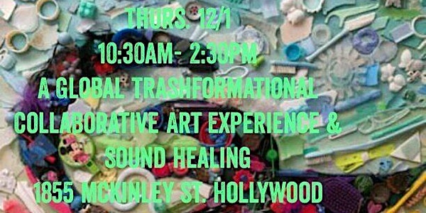A Beach TrashFORMATIONal Collaborative Art Experience and Sound Healing