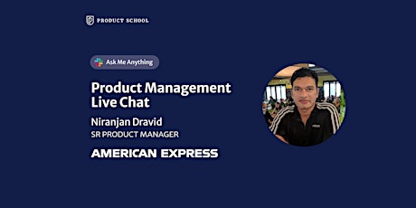Live Chat with American Express Sr Product Manager tickets