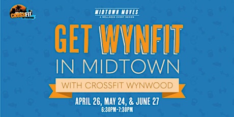 THE SHOPS AT MIDTOWN MIAMI TO OFFER MONTHLY COMPLIMENTARY CROSSFIT CLASSES tickets
