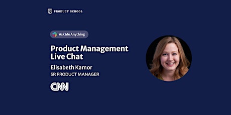 Live Chat with CNN Sr Product Manager tickets