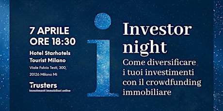 Immagine principale di INVESTOR NIGHT - Come diversificare i tuoi investimenti con il crowdfunding 