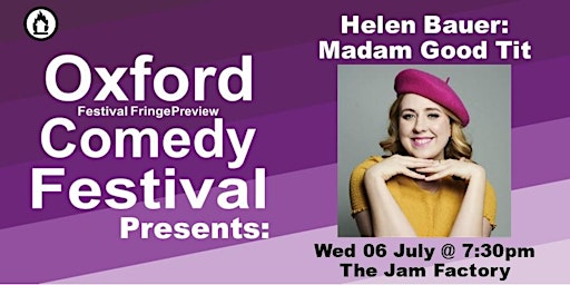 Helen Bauer: Madam Good Tit at the Oxford Comedy Festival