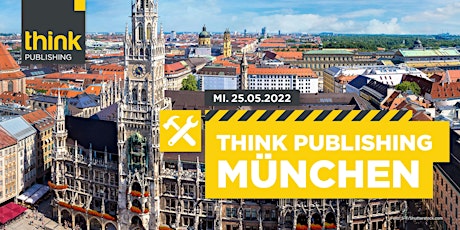 Hauptbild für THINK PUBLISHING 2022 - München