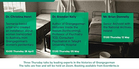 Three Online Talks by leading experts in the histories of Grangegorman